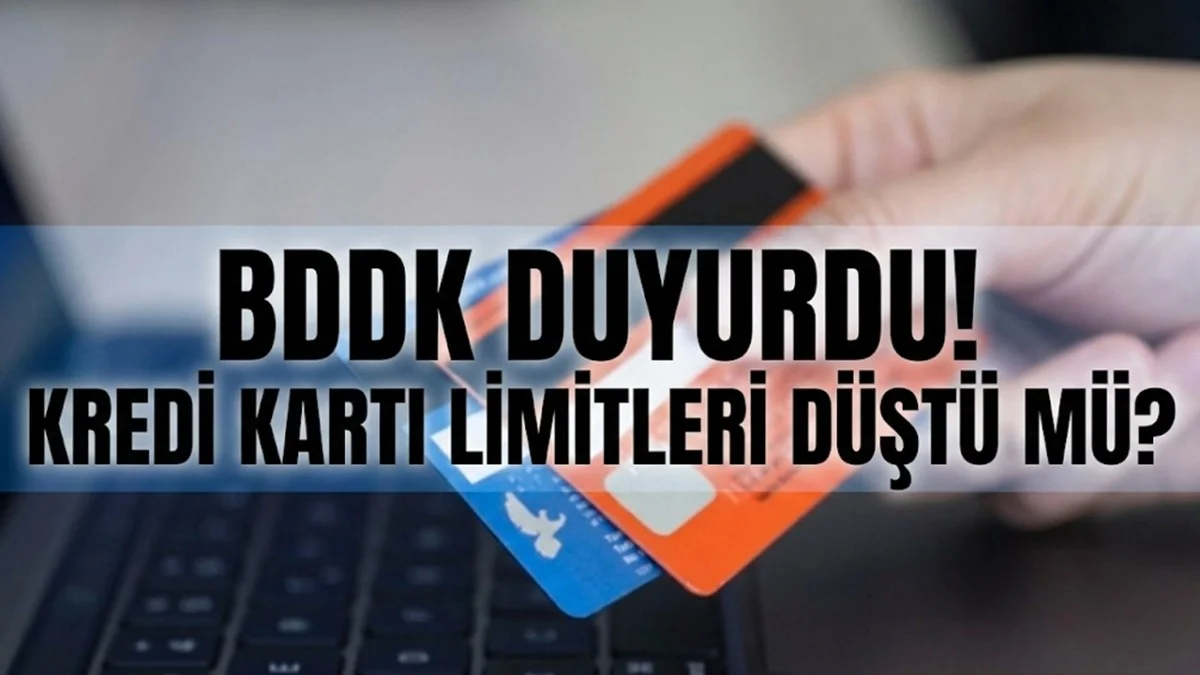 BDDK Resmen Duyurdu! Kredi Kartları İçin Limitleri Aşağı Çekilecek mi?